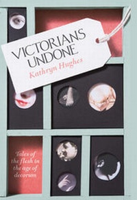 Enlarge image Cover: Victorians Undone - Fourth Estate Ltd