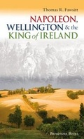 Cover: Napoleon, Wellington and the King of Ireland - Broadmark Books