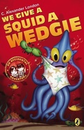 Cover: We Give a Squid a Wedgie - Puffin Books