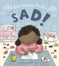 Cover: Everybody Feels Sad! - Words & Pictures