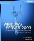 Cover: Microsoft Windows Server 2003 TCP/IP Protocols and Services Technical Reference - Microsoft Press