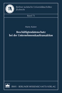 Abbildung von: Beschäftigtendatenschutz bei der Unternehmenskauftransaktion - Berliner Wissenschafts-Verlag