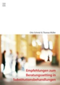 Cover: Empfehlungen zum Beratungssetting in Substitutionsbehandlungen - utzverlag