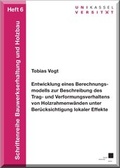 Cover: Entwicklung eines Berechnungsmodells zur Beschreibung des Trag- und Verformungsverhaltens von Holzrahmenw&auml;nden unter Ber&uuml;cksichtigung lokaler Effekte - Kassel University Press