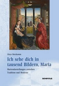 Abbildung von: Ich sehe dich in tausend Bildern, Maria - Bonifatius Verlag