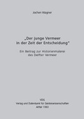 Cover: Der junge Vermeer in der Zeit der Entscheidung - VDG Weimar - Verlag und Datenbank f&uuml;r Geisteswissenschaften