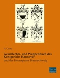 Cover: Geschlechts- und Wappenbuch des K&ouml;nigreichs Hannover - Fachbuchverlag-Dresden