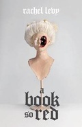 Cover: A Book So Red - Caketrain Journal and Press