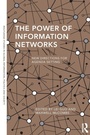 Cover: The Power of Information Networks - Routledge