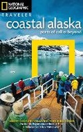 Cover: National Geographic Traveler: Coastal Alaska - National Geographic Society