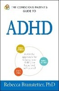 Cover: The Conscious Parent's Guide To ADHD - Adams Media Corporation