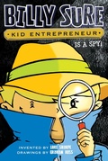 Cover: Billy Sure Kid Entrepreneur Is a Spy! - Simon Spotlight