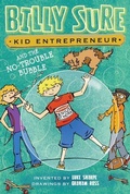 Cover: Billy Sure Kid Entrepreneur and the No-Trouble Bubble - Simon Spotlight