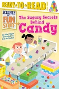 Cover: The Sugary Secrets Behind Candy - Simon Spotlight
