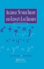 Cover: Algebraic Number Theory and Fermat's Last Theorem - Chapman & Hall/CRC