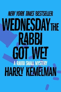 Enlarge image Cover: Wednesday the Rabbi Got Wet - Open Road Media Mystery & Thriller