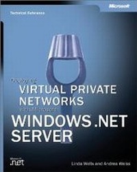 Enlarge image Cover: Deploying Virtual Private Networks with Microsoft Windows Server 2003 - Microsoft Press