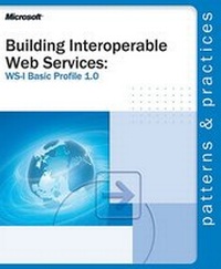 Enlarge image Cover: Writing Interoperable Web Services - Microsoft Press