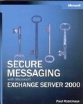 Cover: Secure Messaging with Exchange Server 2000 - Microsoft Press