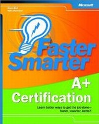 Abbildung von: Faster Smarter A+ Certification - Microsoft Press
