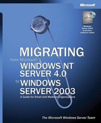 Enlarge image Cover: Migrating from Microsoft Windows NT Server 4.0 to Windows Server 2003 - Microsoft Press