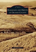 Cover: Railroads and Depots of Orange County - Arcadia Publishing (SC)