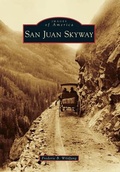Cover: San Juan Skyway - Arcadia Publishing (SC)