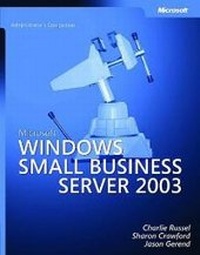 Enlarge image Cover: Microsoft Windows Small Business Server 2003 Administrator's Companion - Microsoft Press