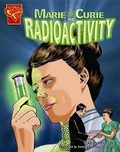 Cover: Marie Curie and Radioactivity - Capstone Press