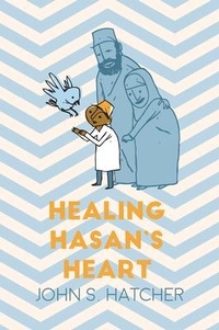 Enlarge image Cover: Healing Hasan's Heart - Baha'i Publishing