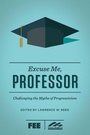 Cover: Excuse Me, Professor - Regnery Publishing Inc