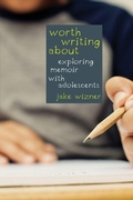 Cover: Worth Writing About - Stenhouse Publishers