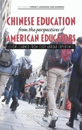 Cover: Chinese Education From the Perspectives of American Educators - Information Age Publishing