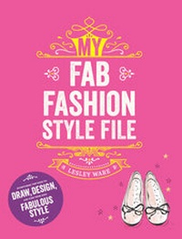 Enlarge image Cover: My Fab Fashion Style File - Laurence King Publishing