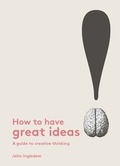 Cover: How to Have Great Ideas - Laurence King Publishing