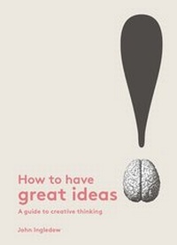 Enlarge image Cover: How to Have Great Ideas - Laurence King Publishing