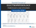 Cover: Essential Concepts of Electrophysiology through Case Studies: Intracardiac EGMs - Cardiotext Publishing