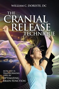Abbildung von: The Cranial Release Technique How CRT is Transforming Lives by Optimizing Brain Function - PorterVision, LLC