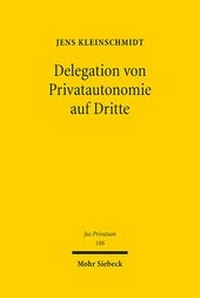 Abbildung von: Delegation von Privatautonomie auf Dritte - Mohr Siebeck