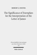 Abbildung von: The Significance of Exemplars for the Interpretation of the Letter of James - Mohr Siebeck