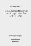 Cover: The Significance of Exemplars for the Interpretation of the Letter of James - Mohr Siebeck