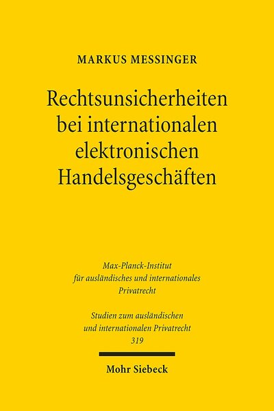 Abbildung von: Rechtsunsicherheiten bei internationalen elektronischen Handelsgeschäften - Mohr Siebeck