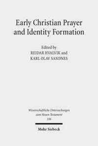 Abbildung von: Early Christian Prayer and Identity Formation - Mohr Siebeck