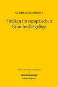 Cover: Streiken im europ&auml;ischen Grundrechtsgef&uuml;ge - Mohr Siebeck