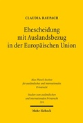 Cover: Ehescheidung mit Auslandsbezug in der Europ&auml;ischen Union - Mohr Siebeck