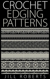 Enlarge image Cover: Crochet Edging Patterns - BookRix
