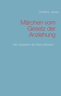 Cover: M&auml;rchen vom Gesetz der Anziehung - BoD - Books on Demand