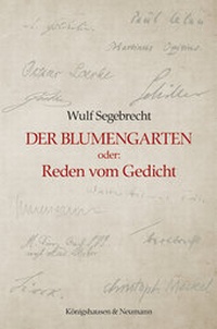 Enlarge image Cover: Der Blumengarten oder: Reden vom Gedicht - Königshausen & Neumann