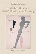 Cover: Zwischen Personen. Eine Philosophie der Haltung - K&ouml;nigshausen & Neumann