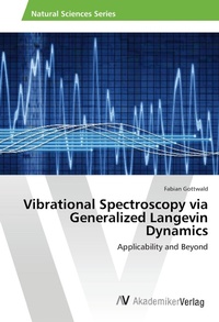 Abbildung von: Vibrational Spectroscopy via Generalized Langevin Dynamics - AV Akademikerverlag